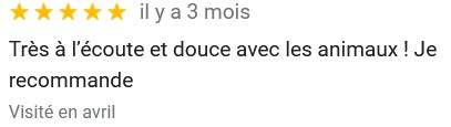 commentaire 3 : Très à l’écoute et douce avec les animaux ! Je recommande